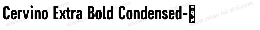 Cervino Extra Bold Condensed字体转换